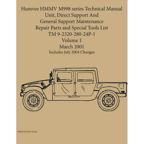 Humvee HMMV M998 series Technical Manual Unit, Direct Support And General Support Maintenance Repair Parts and Special T, (Paperback)