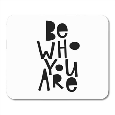 SIDONKU Be Who You are Saying Lettering Inspiration Graphic Cute Simple Mousepad Mouse Pad Mouse Mat 9x10