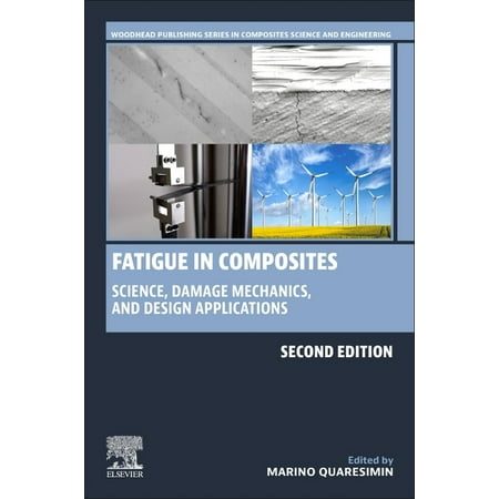 Woodhead Publishing Composites Science a Fatigue in Composites: Science Damage Mechanics and Design Applications (Paperback)