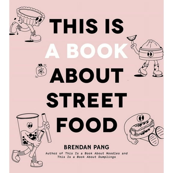 This Is a Book About Street Food (Hardcover)