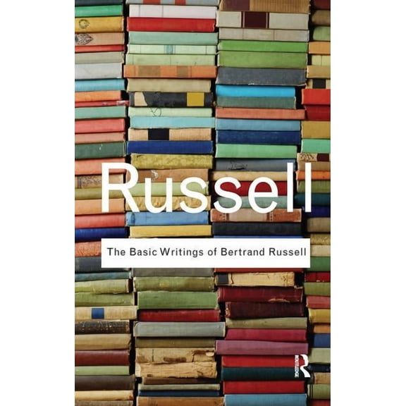 Routledge Classics The Basic Writings of Bertrand Russell, (Hardcover)