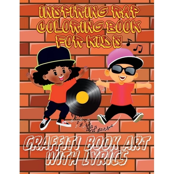 Inspiring Rap Coloring Book for Kids: Graffiti Book Art with Lyrics, (Paperback)