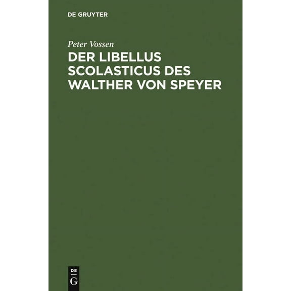Der Libellus Scolasticus des Walther von Speyer, (Hardcover)