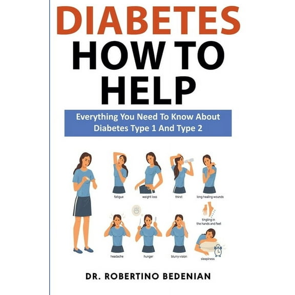 Diabetes How to Help: Everything You Need to Know About Diabetes Type 1 and Type 2, (Paperback)