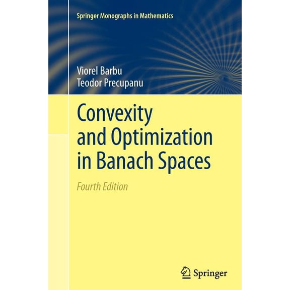 Springer Monographs in Mathematics Convexity and Optimization in Banach Spaces, (Paperback)