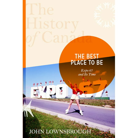 The History of Canada Series: The Best Place To Be -