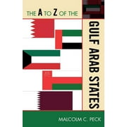 The A to Z Guide Series: The A to Z of the Gulf Arab States (Paperback)