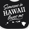 thumbnail image 4 of Inktastic Someone in Hawaii Loves Me Boys or Girls Baby Bib, 4 of 4