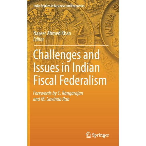 India Studies in Business and Economics Challenges and Issues in Indian Fiscal Federalism, (Hardcover)