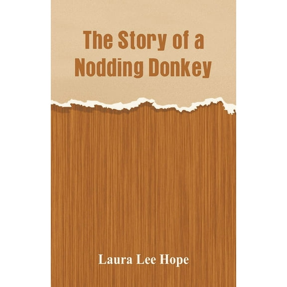 The Story of a Nodding Donkey, (Paperback)