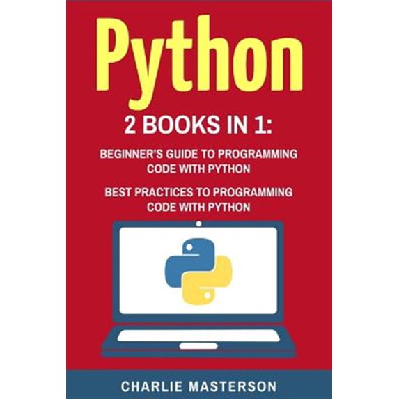 Pre-Owned Python: 2 Books in 1: Beginner's Guide + Best Practices to Programming Code with Python: Volume 2 (Python, Java, JavaScript, Code, Programming Language, Paperback - USED