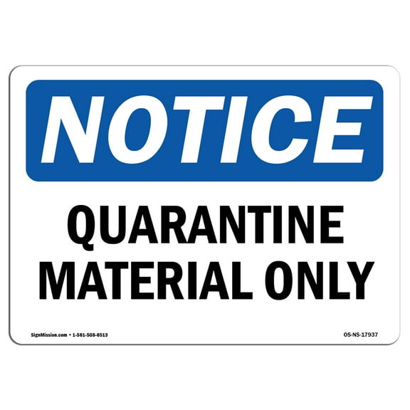 OSHA Notice Signs - Quarantine Material Only | Decal | Protect Your Business, Construction Site, Warehouse & Shop Area |  Made in the USA