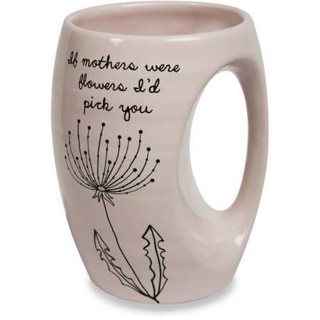 Hand Painted Ceramic Mug - Pavilion - If Mothers Were Flowers I'd Pick You Pink Ceramic Hand Warmer Mug