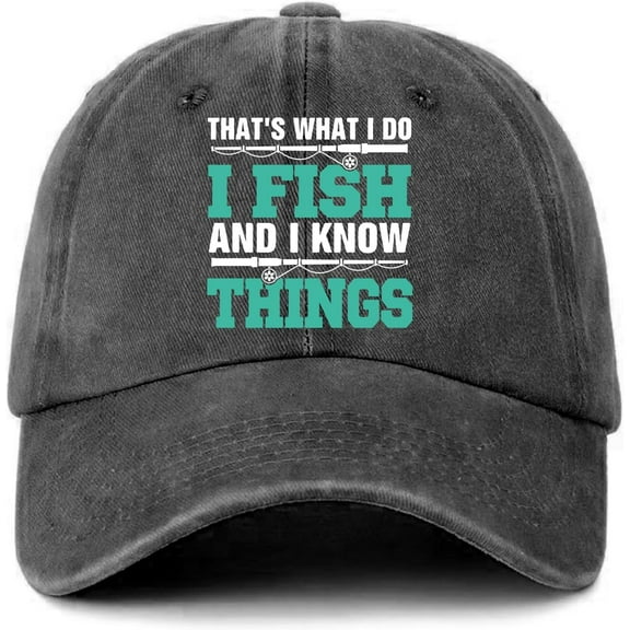 Funny Fishing Hats That's What I Do I Fish and I Know Things Printed Cotton Adjustable Baseball Caps
