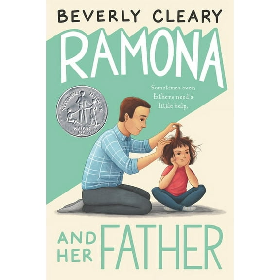 Ramona Ramona and Her Father: A Newbery Honor Award Winner, Book 4, (Paperback)