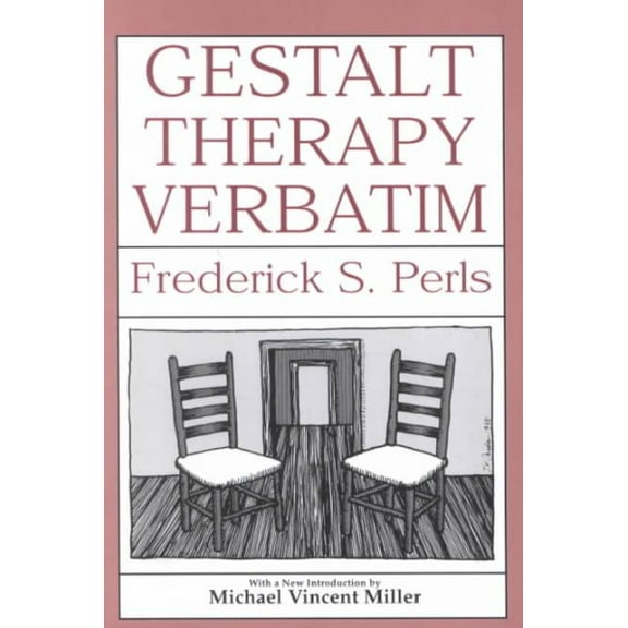 Gestalt Therapy Verbatim -- Frederick S. Perls