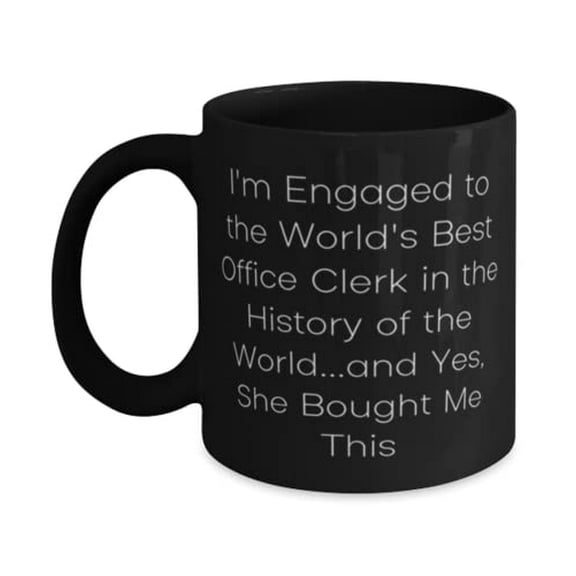 Epic Fiance 15oz Mug, I'm Engaged to the World's Best Office Clerk in the History of the, Fun for, Valentine's Day