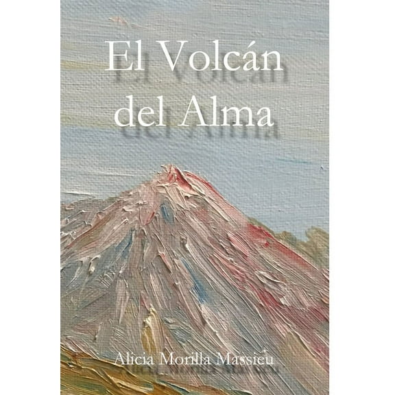 El Volcan del Alma, (Hardcover)