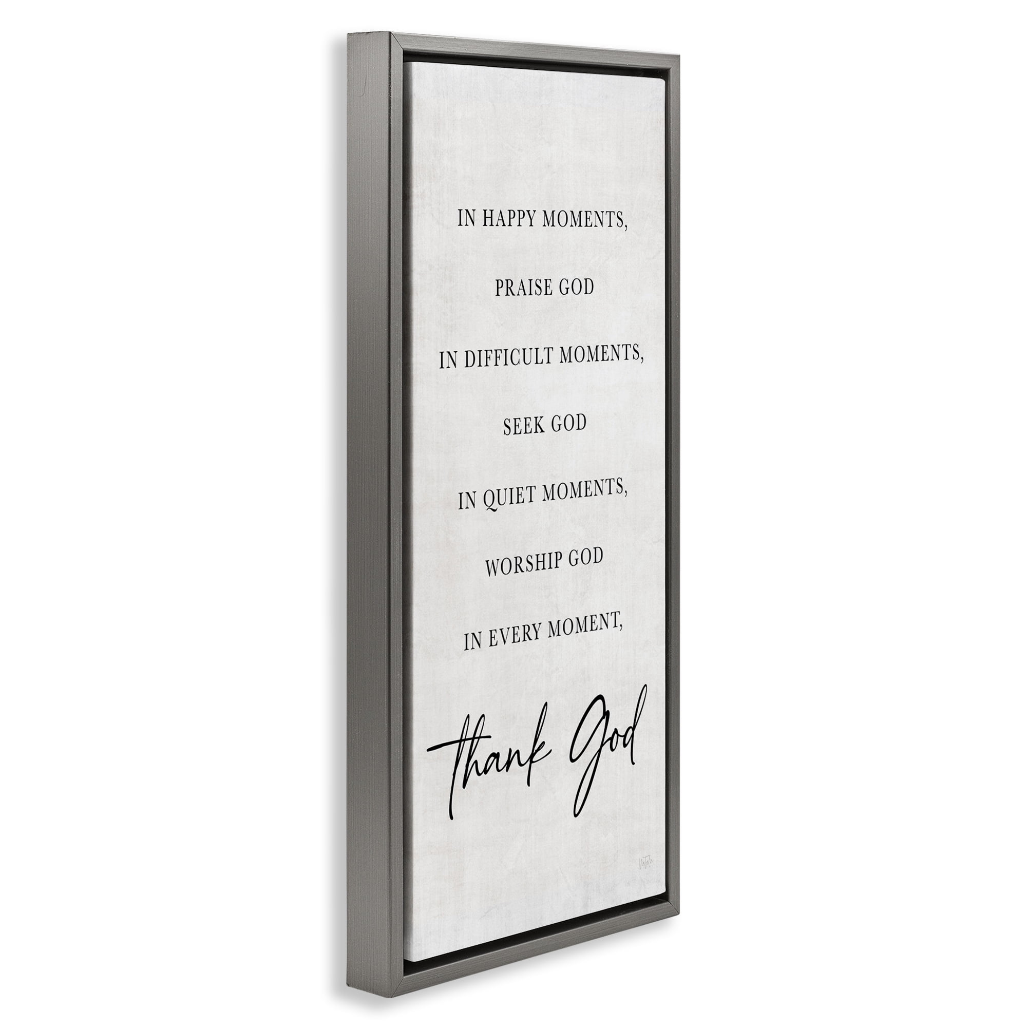 Stupell Industries Every Moment Thank God Gray Framed Floater Canvas Wall Art, design by Natalie Carpentieri