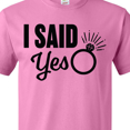 thumbnail image 4 of Inktastic I Said Yes with Engagement Ring T-Shirt, 4 of 5