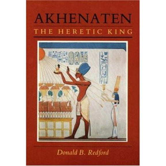 Pre-Owned Akhenaten: The Heretic King (Paperback) 0691002177 9780691002170