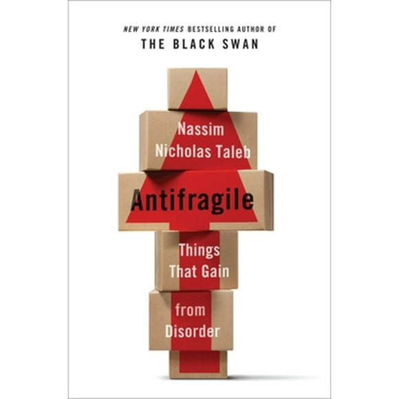 Pre-Owned Antifragile: Things That Gain from Disorder (Hardcover 9781400067824) by Nassim Nicholas Taleb