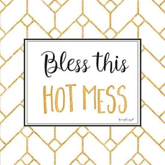 Bless this Hot Mess Canvas Art - Jennifer Pugh(24X24)