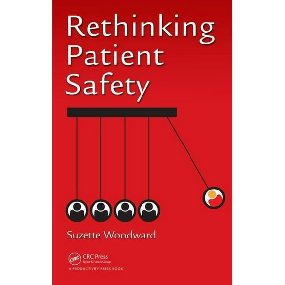 Rethinking Patient Safety, (Hardcover)