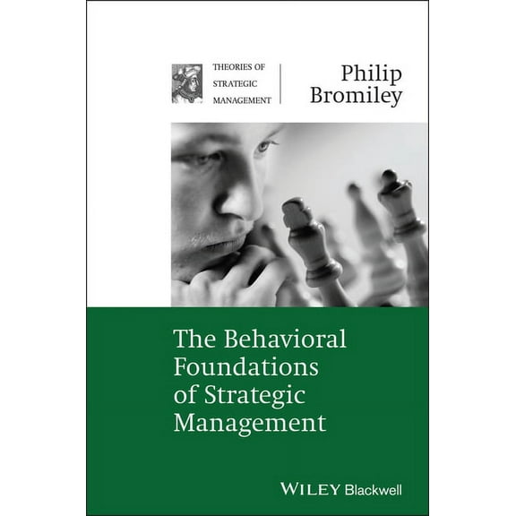 Theories of Strategic Management The Behavioral Foundations of Strategic Management, Book 3, (Hardcover)