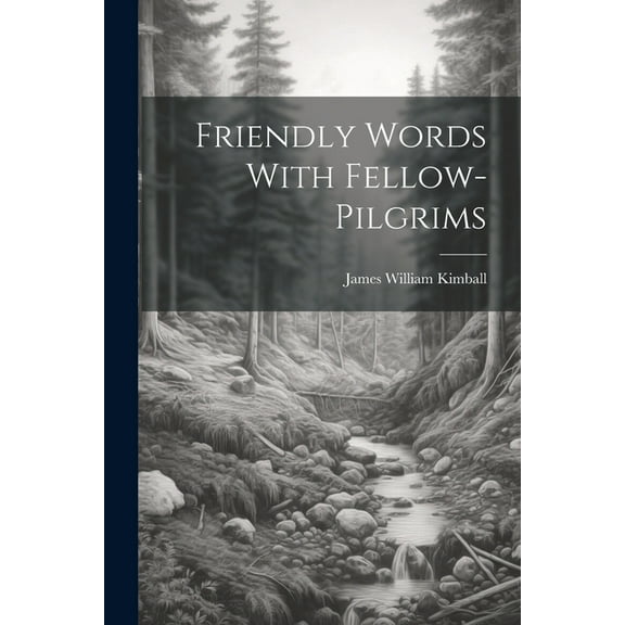 Friendly Words With Fellow-pilgrims (Paperback)
