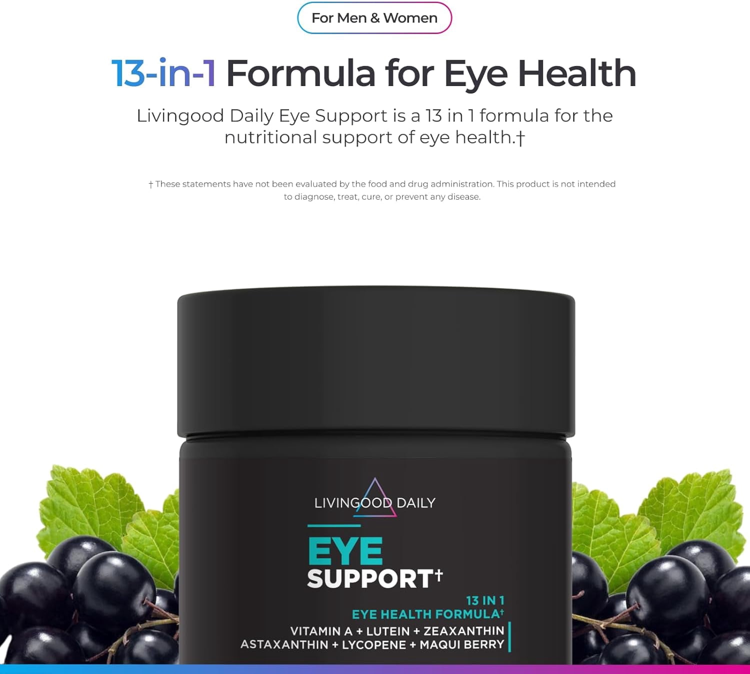 Livingood Daily Eye Support, 13-in-1 Vision Supplement with Lutein, Zeaxanthin, Astaxanthin, Vitamin A, Lycopene, Maqui Berry & More, Promotes Healthy Eyes, Blue Light Protection, Vegan, 60 Capsules