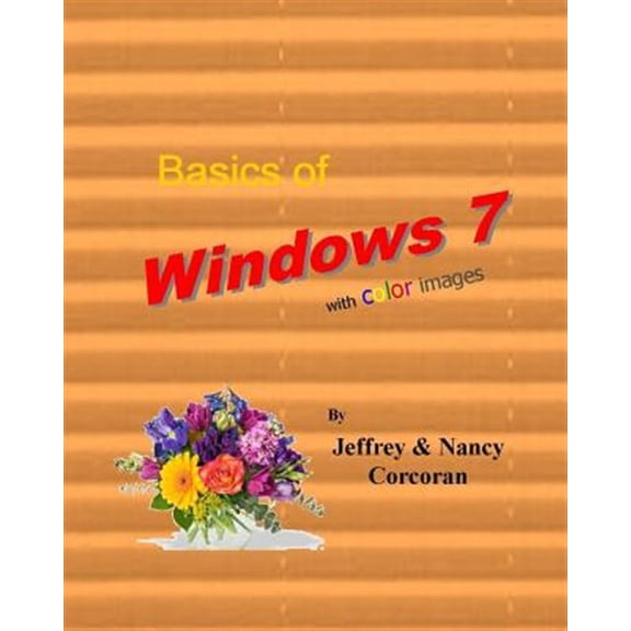 Pre-Owned Basics of Windows 7 with color images (Paperback)