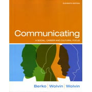 Communicating: A Social, Career, and Cultural Focus (11th Edition), Used [Paperback]