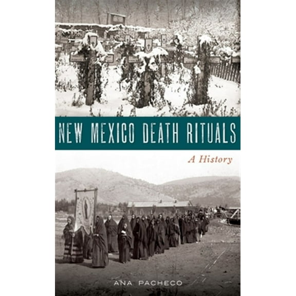 New Mexico Death Rituals: A History (Hardcover)
