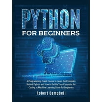 Programming: Python for Beginners : A Programming Crash Course to Learn ...