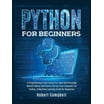 Programming: Python for Beginners : A Programming Crash Course to Learn ...