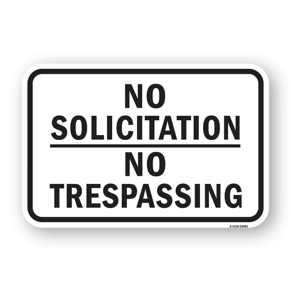 SignMission A-1824-24981 18 x 24 in. Aluminum Sign - No Solicitation No Trespassing