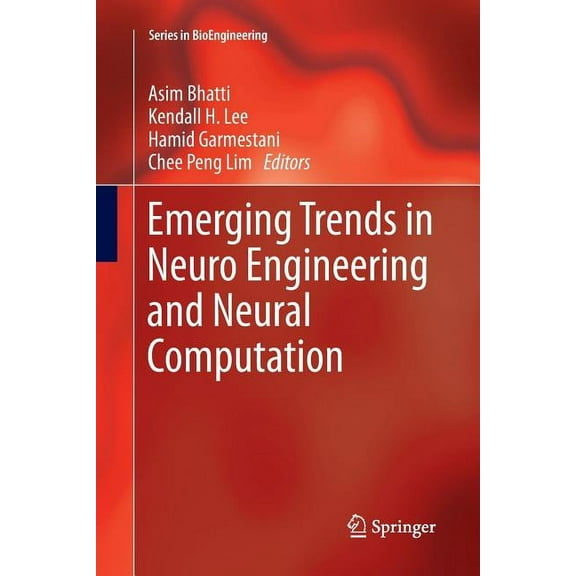 Bioengineering Emerging Trends in Neuro Engineering and Neural Computation, (Paperback)