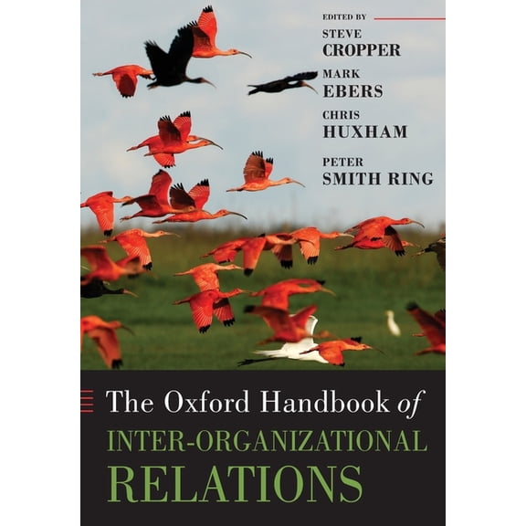 Oxford Handbooks The Oxford Handbook of Inter-Organizational Relations, (Paperback)