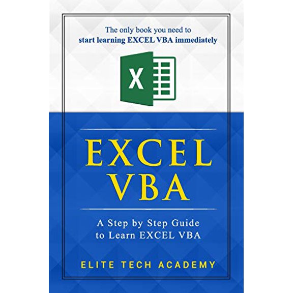 Pre-Owned Excel VBA: A Step by Step Guide to Learn EXCEL VBA Programming for Absolute Beginners