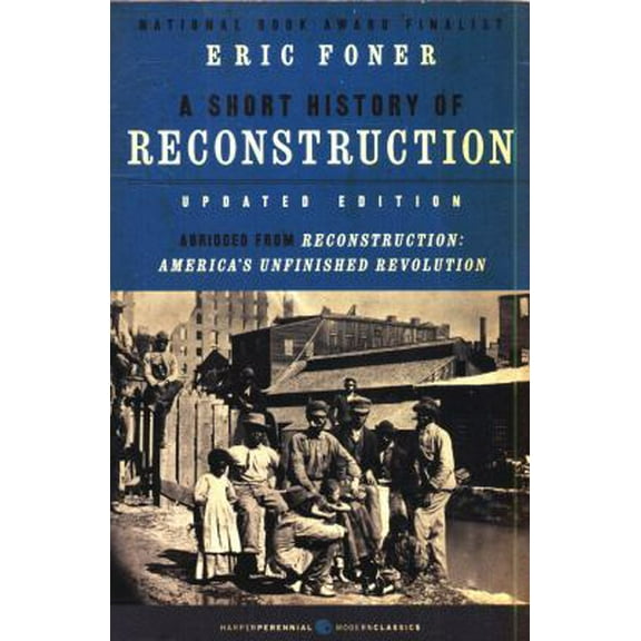 Pre-Owned A Short History of Reconstruction [Updated Edition] (Paperback) 0062370863 9780062370860
