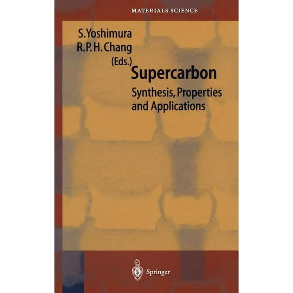 Springer Materials Science Supercarbon: Synthesis, Properties and Applications, Book 33, (Hardcover)