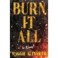 thumbnail image 1 of Burn It All: A Novel, 1 of 2