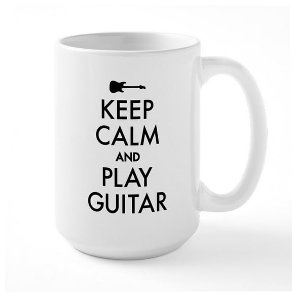 CafePress - Keep Calm And Play Guitar - 15 oz Ceramic Large White Novelty Mug