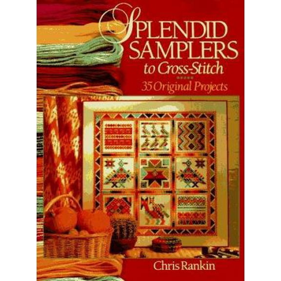 Pre-Owned Splendid Samplers To Cross-Stitch: 35 Original Projects (Hardcover) 0806931647 9780806931647