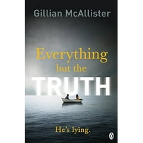 Everything but the Truth Gillian McAllister (Paperback)