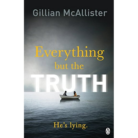 Everything but the Truth Gillian McAllister (Paperback)