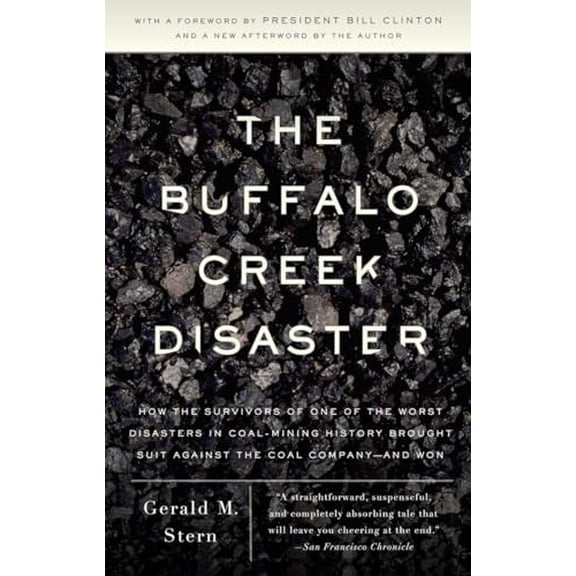Pre-Owned The Buffalo Creek Disaster: How the Survivors of One of the Worst Disasters in Coal-Mining History Brought Suit Against the Coal Company--And Won (Paperback) 0307388492 9780307388490