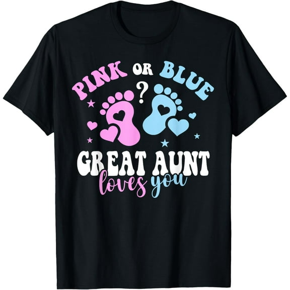 Pink Or Blue Great Aunt Loves You Baby Gender Reveal Party T-Shirt