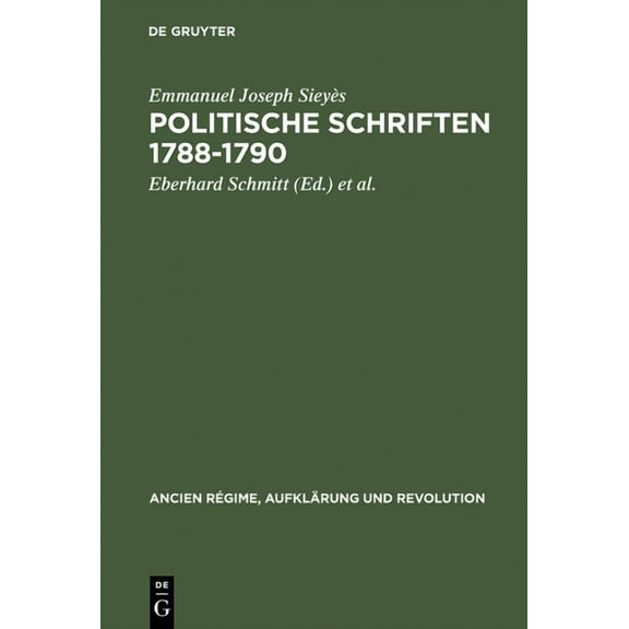 Ancien Régime, Aufklärung Und Revolution Politische Schriften 1788-1790, Book 5, (Hardcover)
